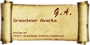 Greschner Avarka névjegykártya